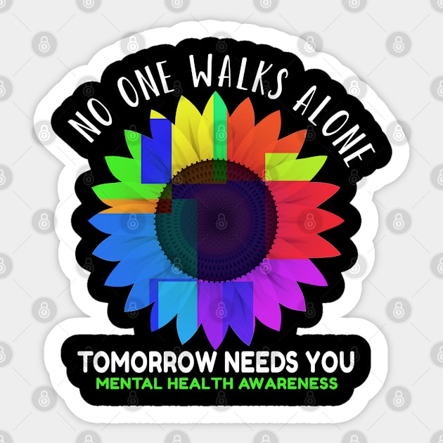 Mental Health Awareness No One Walks Alone Tomorrow Sticker by Color Fluffy
